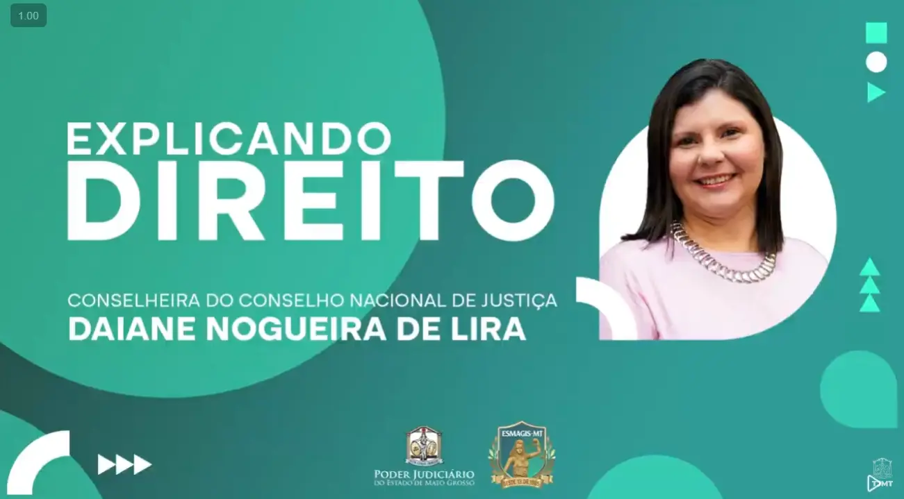 Arte institucional com o título “Explicando Direito”, informando a participação de Daiane Nogueira de Lira, conselheira do Conselho Nacional de Justiça. A imagem tem fundo em tons de verde, com elementos gráficos, uma pessoa em destaque à direita